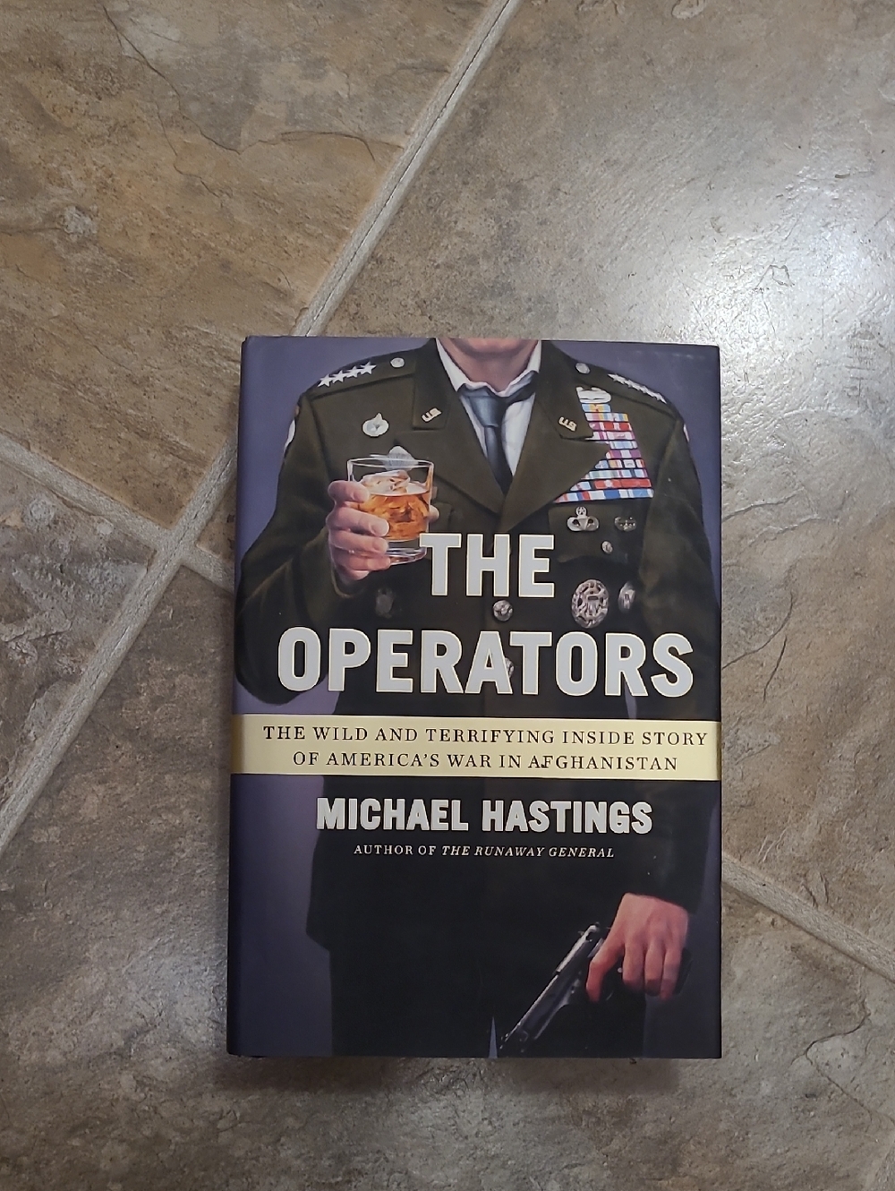 The Operators by Michael Hastings - Hardcover Book - Black & Gold Cover
